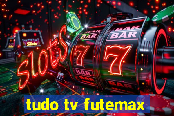 tudo tv futemax